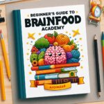 Beginner's Guide to Brainfood Academy Book Cover